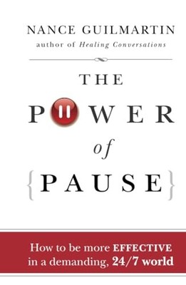 The Power of Pause: How to be More Effective in a Demanding - VERY GOOD