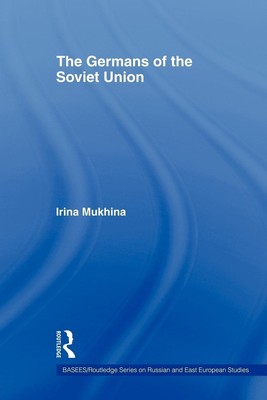 The Germans of the Soviet Union | Irina Mukhina | Englisch | Taschenbuch | 2011