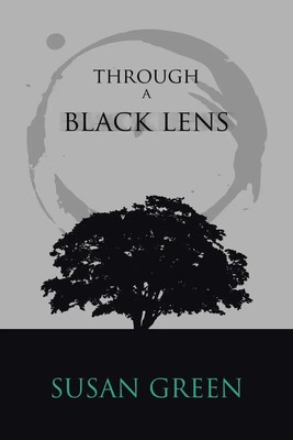 Susan Green | Through a Black Lens | Taschenbuch | Englisch (2017) | Xlibris