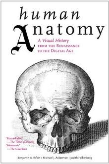 Human Anatomy: A Visual History from the Renaissanc... | Buch | Zustand sehr gut