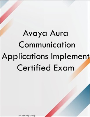 Avaya Aura Communication Applications Implement Certified Exam