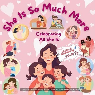 She Is So Much More: Celebrating All She Is by Neha Moghe Roy Paperback Book