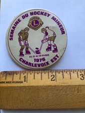 LIONS CLUB SEMAINE DU HOCKEY 1976 CHARLEVOIX EST PIN BACK  BUTTON
