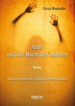 Anne Und Die Macht Der Anderen - Christa Windmüller - 9783939586173