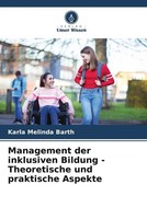 Karla Melinda Barth | Management Der Inklusiven Bildung - Theoretische Und...