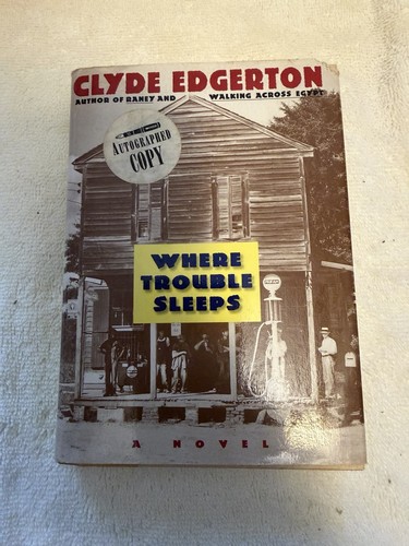 Clyde Edgerton Where Trouble Sleeps Signed hardback 1997 Algonquin Books - Photo 1/5