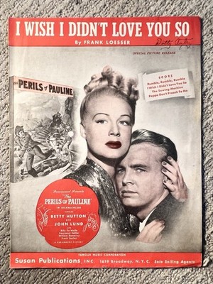 Sheet Music ''I Wish I Didn't Love You So'' 1947 by Frank Loesser