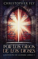 Christopher Fly | Por Los OíDos De Los Dioses | Taschenbuch | Spanisch (2021)