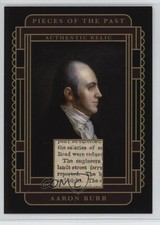 2025 Pieces of the Past Single Relics Aaron Burr #SR-AB 1t6g