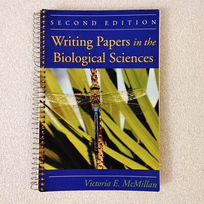 Textbook Writing Papers in the Biological Sciences Victoria E. McMillan Used