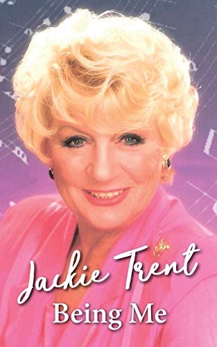 Being Me: Jackie Trent,Jackie Trent