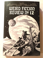 Weird Fiction Review # 12, Centipede Press 20...