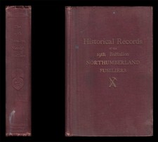 Historical Records of 19th Service BATTALION NORTHUMBERLAND FUSILIERS (Pioneers)