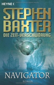 Die Zeit-Verschwörung: Navigator  von Stephen Baxter | Buch | Zustand gut
