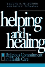 Helping and Healing: Religious Commitment in Health Care (Not In A Series) -...