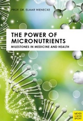 The Power of Micronutrients - Prof. Dr. Elmar Wienecke (Paperback / Soft Cover)