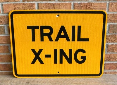 Retired 'Trail X-Ing', Highway Road Sign, Metal, 24'' x 18''