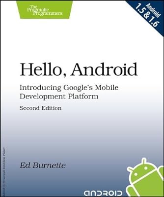 Hallo, Android: Einführung der mobilen Entwicklungsplattform von Google (Pragmatic Progr