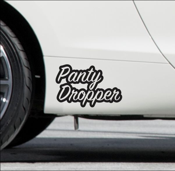Panty Dropper Funny Bumper Sticker Vinyl Decal JDM Car Hatchback Dope