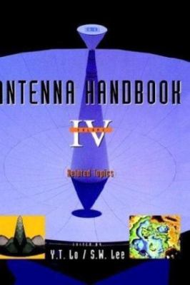 Antenna Handbook: Antenna theory by Lo, Y.T.