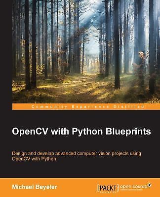 OpenCV with Python Blueprints, Beyeler, Michael,