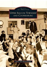 NEW Arcadia Publishing Upper Saucon Township and Coopersburg, PA 9780738572291 I