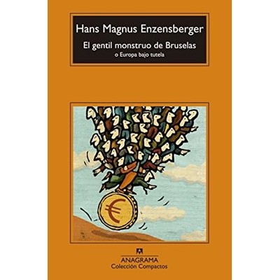 El gentil monstruo de Bruselas: o Europa bajo tutela - Spanish Language Mass Mar