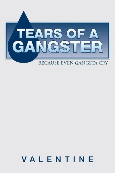 Valentine | Tears Of A Gangster | Taschenbuch | Englisch (2018) | Balboa Press-image