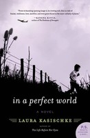 In A Perfect World Laura Kasischke Taschenbuch Kartoniert / Broschiert Englisch