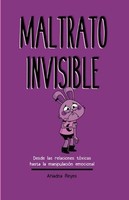 Maltrato Invisible by Ariadna Reyes Fern?ndez Paperback Book