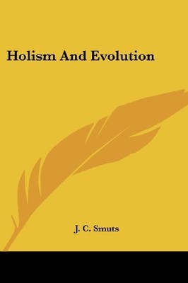 HOLISM AND EVOLUTION By J. C. Smuts *Excellent Condition*