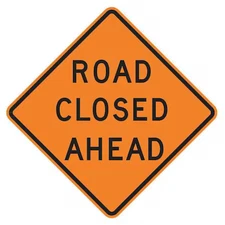 Lyle W20-3D-30Ha Road Closed Ahead Traffic Sign, 30 In Height, 30 In Width,