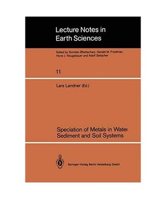 Speciation of Metals in Water, Sediment and Soil Systems: Proceedings of an Inte