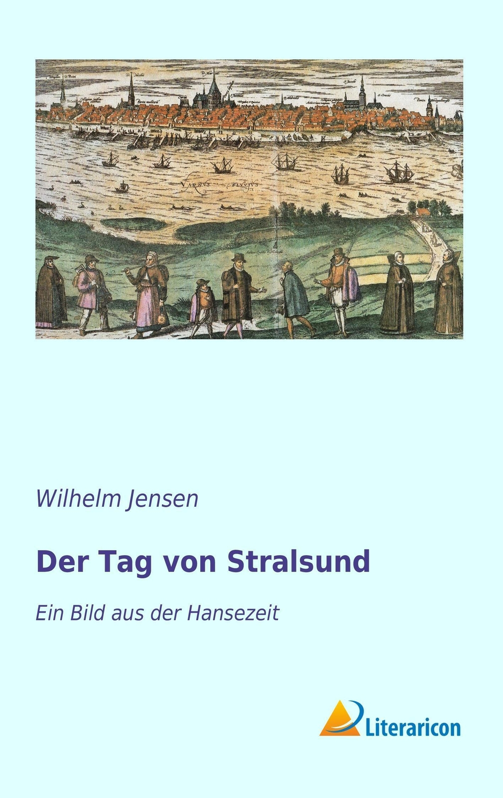 Thumbnail - Der Tag Von Stralsund Ein Bild Aus Der Hansezeit Wilhelm Jensen