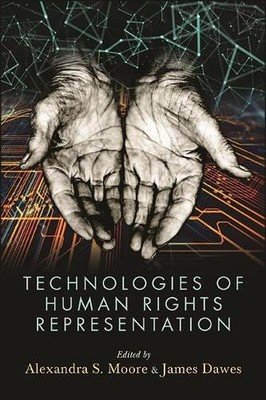 Alexandra S. Moor Technologies of Human Rights Representatio (Gebundene Ausgabe)