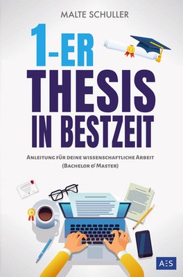 1er Thesis in Bestzeit | Malte Schuller | Taschenbuch | 164 S. | Deutsch | 2023