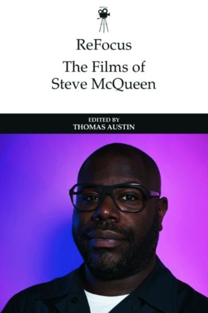 Refocus the Films of Steve Mcqueen HARDBACK 9781399510936