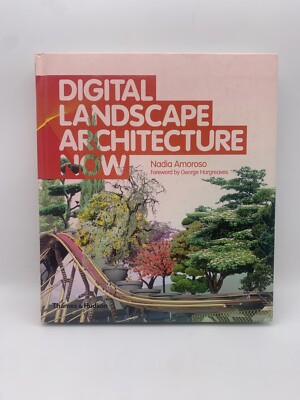 Digital Landscape Architecture Now by Nadia Amoroso (2012 | Hardcover)