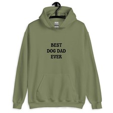 Best dog dad ever Hoodie