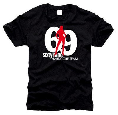 69 Hardcore Team Sixtynine - T-Shirt- Gr. S bis XXXL