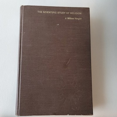 The Scientific study of Religion J Milton Yinger