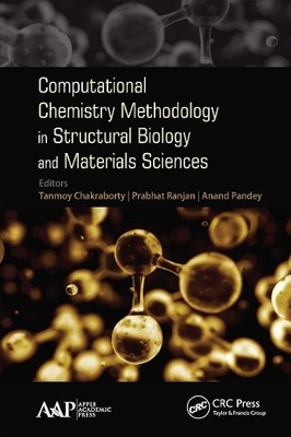 Computational Chemistry Methodology in Structural Biology and... - 9781774636558