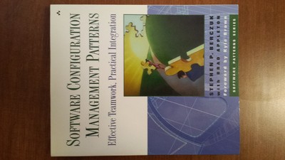 Software Configuration Management Patterns: Effective Teamwork, Practical Integ,