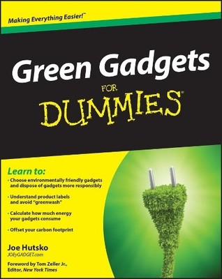 Green Gadgets For Dummies - 9780470469149