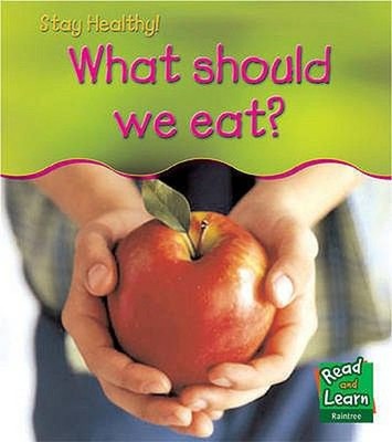 What Should We Eat? Paperback Angela Royston
