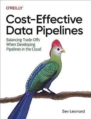 Cost-Effective Data Pipelines: Balancing Trade-Offs When Develop