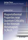 Magnetothermal Properties Near Quantum Criticality in the Itinerant Metamagnet Sr3Ru2O7 by Andreas W. Rost (Paperback, 2012)