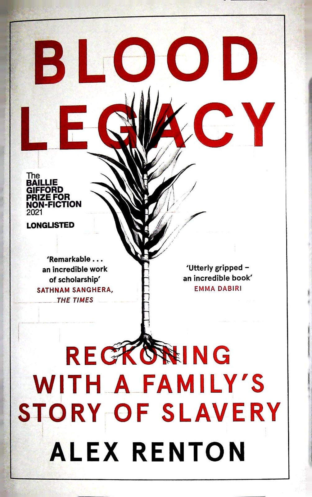 Blood Legacy: Reckoning With a Family's Story of Slavery by Alex Renton NEW Book