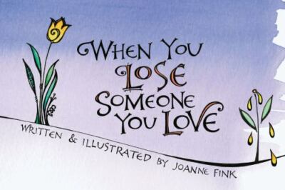When You Lose Someone You Love, Gift Edition (CompanionHouse Books) Offer Solac