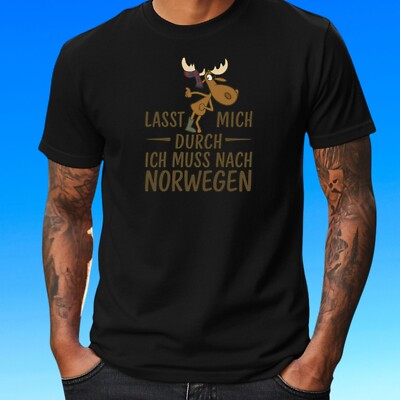 Funshirt Norwegen    Lasst mich durch, ich muss nach Norwegen    Geschenkidee